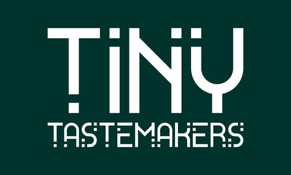 Tiny Tastemakers